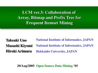 LCM ver.3: Collaboration of Array, Bitmap and Prefix Tree for Frequent Itemset Mining