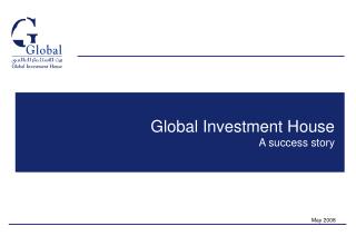 Global Investment House A success story