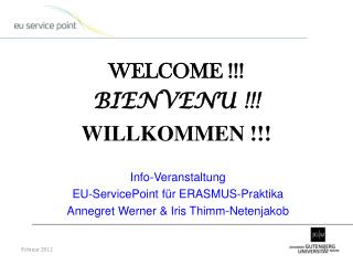 WELCOME !!! BIENVENU !!! WILLKOMMEN !!!