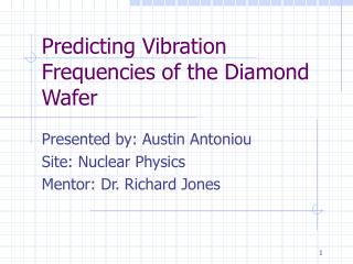 Predicting Vibration Frequencies of the Diamond Wafer