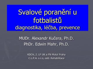 Svalové poranění u fotbalistů diagnostika, léčba, prevence