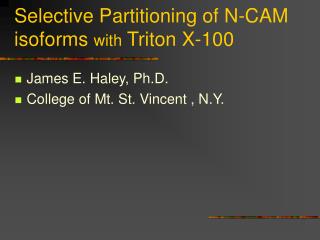 Selective Partitioning of N-CAM isoforms with Triton X-100