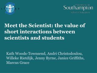 Meet the Scientist: the value of short interactions between scientists and students