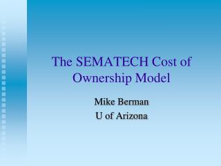 The SEMATECH Cost of Ownership Model
