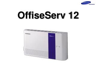 OffiseServ 12