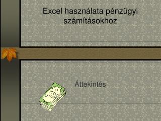 Excel használata pénzügyi számításokhoz