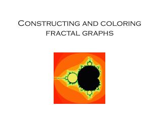 Constructing and coloring fractal graphs