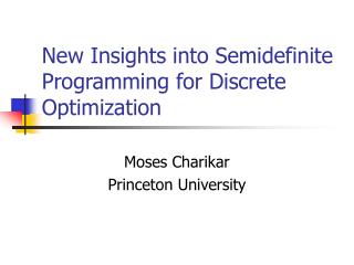 New Insights into Semidefinite Programming for Discrete Optimization