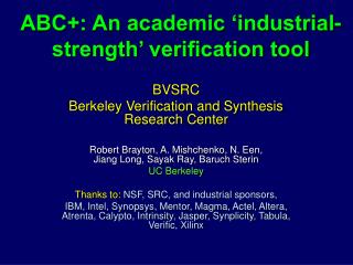 ABC+: An academic ‘industrial-strength’ verification tool