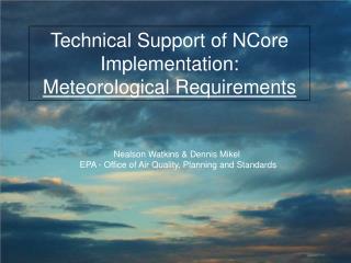 Nealson Watkins &amp; Dennis Mikel EPA - Office of Air Quality, Planning and Standards