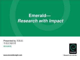 Emerald— Research with Impact