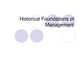 Historical Foundations of Management