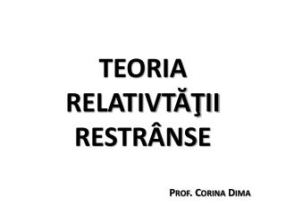 TEORIA RELATIVTĂŢII RESTRÂNSE