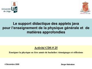 Activité CDS # 25 Enseigner la physique en 1ère année de bachelier: témoignages et réflexions