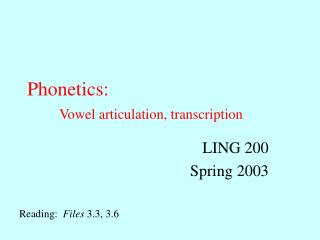 Phonetics: Vowel articulation, transcription