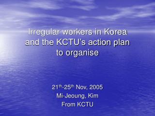 Irregular workers in Korea and the KCTU’s action plan to organise