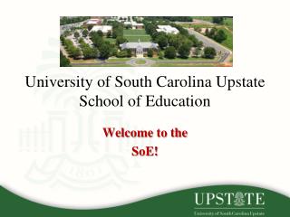 University of South Carolina Upstate School of Education