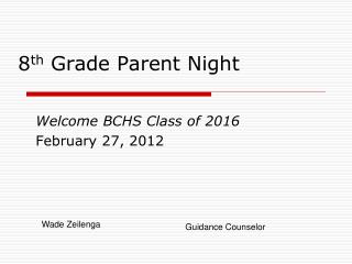 8 th Grade Parent Night