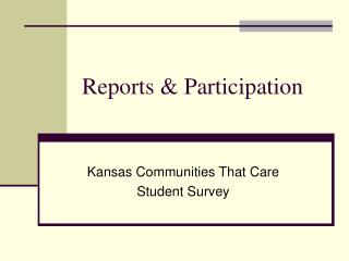 Reports &amp; Participation