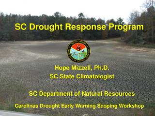 Hope Mizzell, Ph.D. SC State Climatologist SC Department of Natural Resources