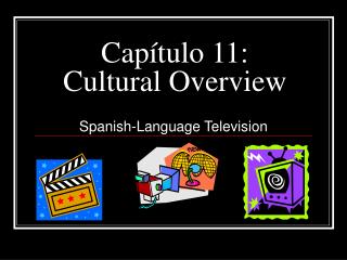 Capítulo 11: Cultural Overview