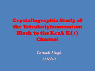 Crystallographic Study of the Tetrabutylammonium Block to the KcsA K(+) Channel