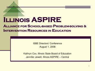 ISBE Directors’ Conference August 1, 2008 Kathryn Cox, Illinois State Board of Education