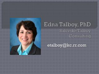 Edna Talboy, PhD Salcedo-Talboy Consulting