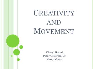 Creativity and Movement