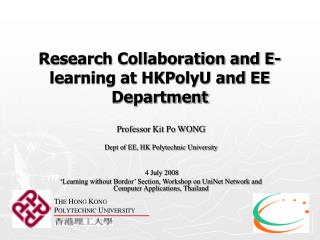 Research Collaboration and E-learning at HKPolyU and EE Department