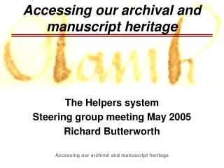 Accessing our archival and manuscript heritage