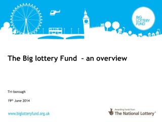 The Big lottery Fund – an overview