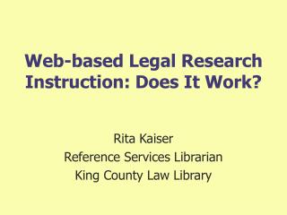 Web-based Legal Research Instruction: Does It Work?