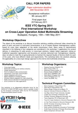 IEEE VTC-Spring 2011 First International Workshop