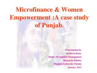 Microfinance &amp; Women Empowerment :A case study of Punjab.