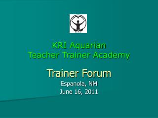 KRI Aquarian Teacher Trainer Academy