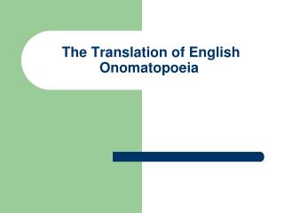 The Translation of English Onomatopoeia