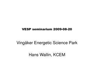VESP seminarium 2009-08-20