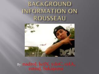 Background Information on Rousseau