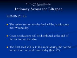 Psychology 137C: Intimate Relationships Week 9, Lecture 2: Intimacy Across the Lifespan