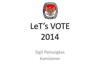 LeT’s VOTE 2014