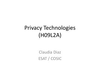 Privacy Technologies ( H09L2A )