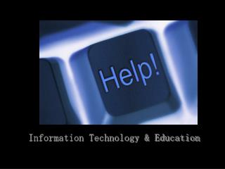 Information Technology &amp; Education