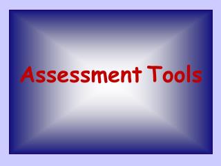 Assessment Tools