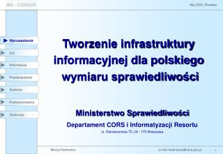 Tworzenie infrastruktury informacyjnej dla polskiego wymiaru sprawiedliwości