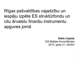 Gatis Liepiņš SIA Baltijas Konsultācijas 2010. gada 21. oktobrī