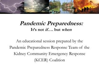 Pandemic Preparedness: It’s not if…. but when
