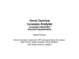 Kernel Canonical Correlation Analysis (Language Independent Document Representation)