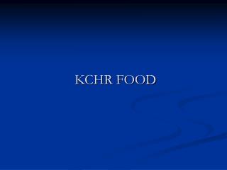 KCHR FOOD