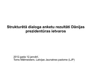 Strukturētā dialoga anketu rezultāti Dānijas prezidentūras ietvaros